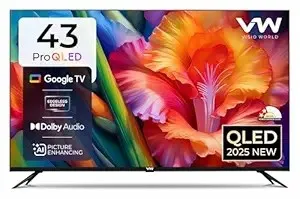 VW 43-Inch Pro Series 4K QLED Google TV Rs. 15499 VW 43-Inch Pro Series 4K QLED Google TV Rs. 15499