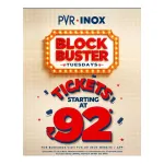 PVR INOX Blockbuster Tuesday Movies Tickets at ₹92 | PVR INOX Deal PVR INOX Blockbuster Tuesday Movies Tickets at ₹92 | PVR INOX Deal